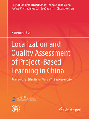 cover image of Localization and Quality Assessment of Project-Based Learning in China